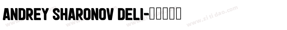 Andrey Sharonov Deli字体转换